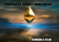 ethereum 2.0 serenity mining medium