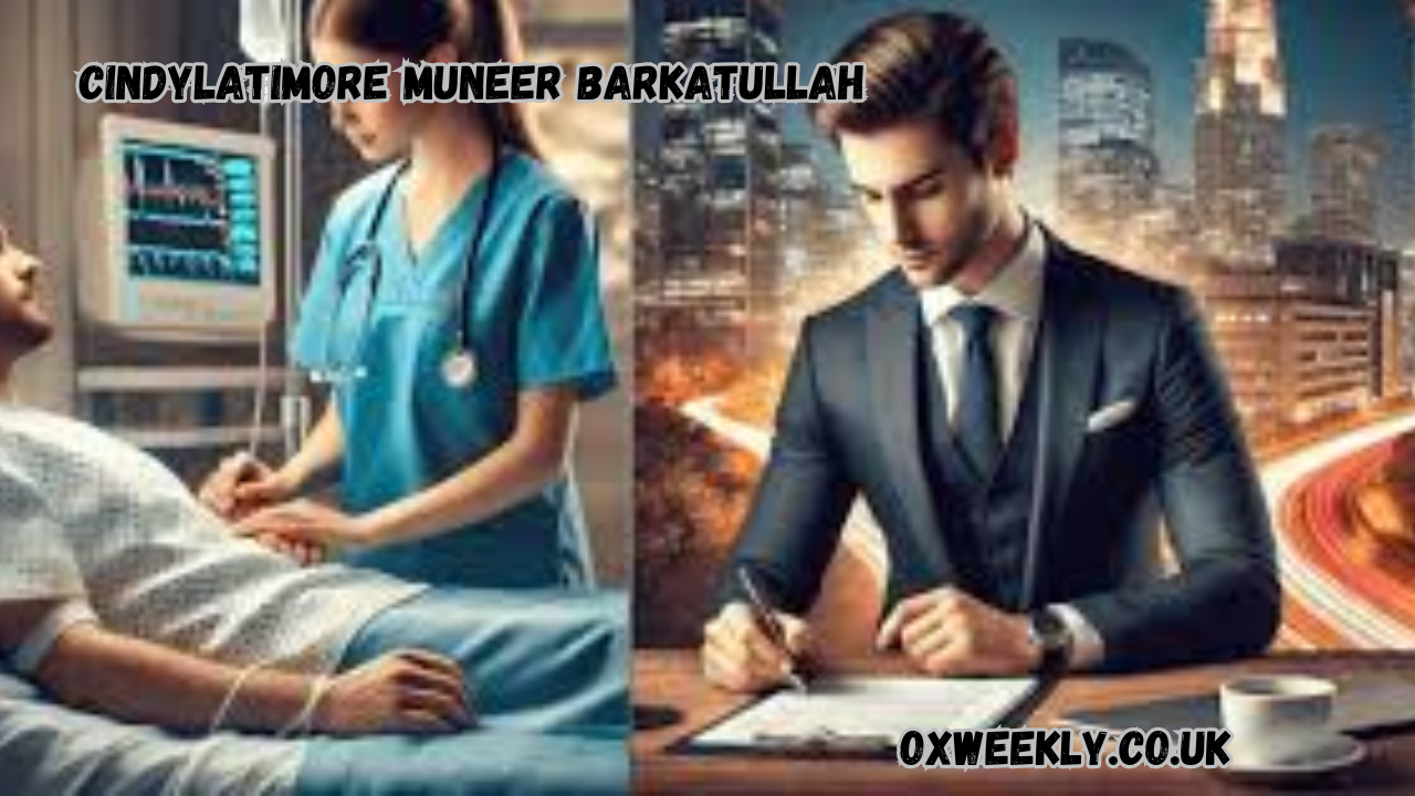 Cindylatimore Muneer Barkatullah: A Comprehensive Overview - OXford Weekly
